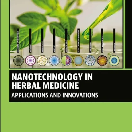 Nanotechnology in Herbal Medicine Applications and Innovations