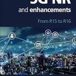 5G NR and Enhancements From R15 to R16