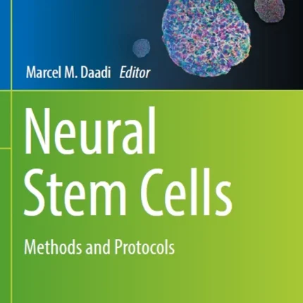 Neural Stem Cells Methods and Protocols