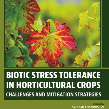 Biotic Stress Tolerance in Horticultural Crops