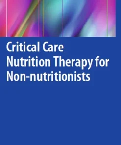Critical Care Nutrition Therapy for Non-nutritionists