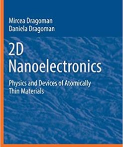 2D Nanoelectronics Physics and Devices of Atomically Thin Materials
