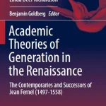 Academic Theories of Generation in the Renaissance