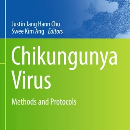 Chikungunya Virus Methods and Protocols