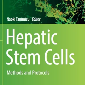 Hepatic Stem Cells Methods and Protocols