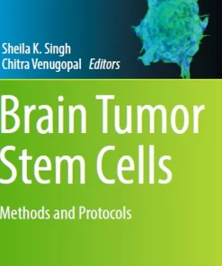 Brain Tumor Stem Cells Methods and Protocols