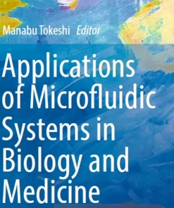 Applications of Microfluidic Systems in Biology and Medicine
