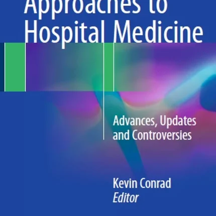 Clinical Approaches to Hospital Medicine