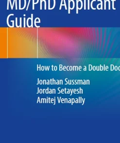 The Complete MD/PhD Applicant Guide How to Become a Double Doctor