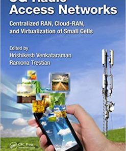 CRC Press 5G Radio Access Networks Centralized RAN Cloud-RAN and Virtualization of Small Cells