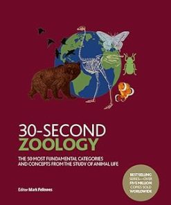 30-Second Zoology The 50 Most Fundamental Categories and Concepts from the Study of Animal Life