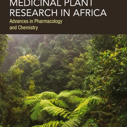 Medicinal Plant Research in Africa Advances in Pharmacology and Chemistry