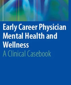 Early Career Physician Mental Health and Wellness A Clinical Casebook