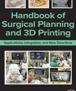 Handbook of Surgical Planning and 3D Printing