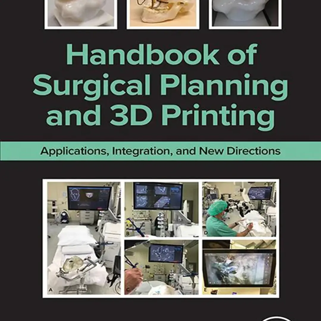 Handbook of Surgical Planning and 3D Printing