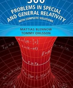 300 Problems in Special and General Relativity With Complete Solutions