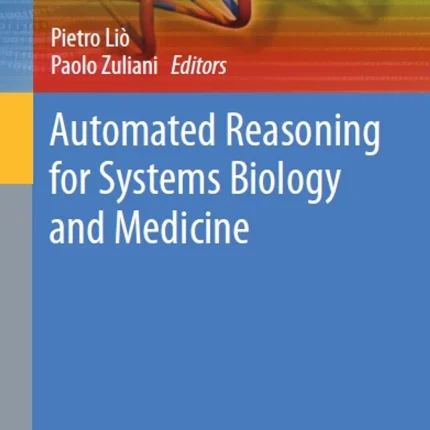 Automated Reasoning for Systems Biology and Medicine