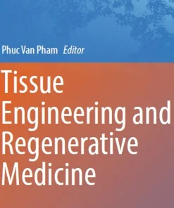 Tissue Engineering and Regenerative Medicine