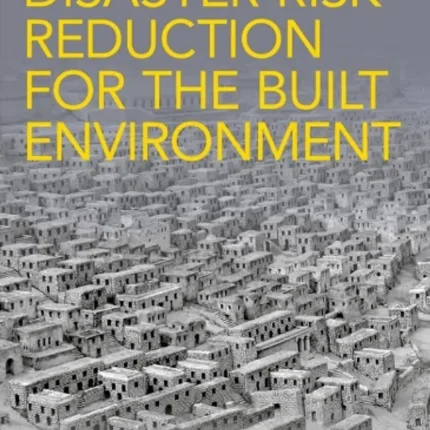 Disaster Risk Reduction for the Built Environment