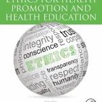 Ethics for Health Promotion and Health Education