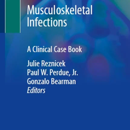 Musculoskeletal Infections A Clinical Case Book