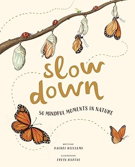 Slow Down 50 Mindful Moments in Nature