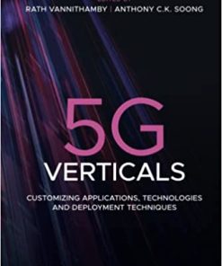 5G Verticals Customizing Applications Technologies and Deployment Techniques
