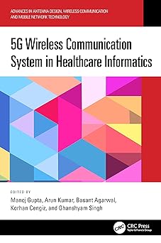 5G Wireless Communication System in Healthcare Informatics