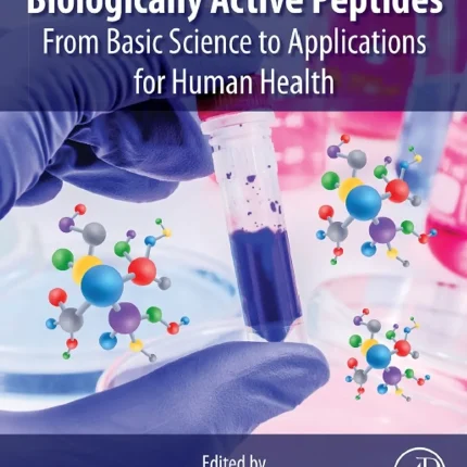Biologically Active Peptides From Basic Science to Applications for Human Health