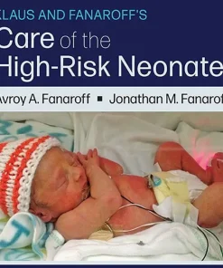 Klaus and Fanaroff's Care of the High-Risk Neonate