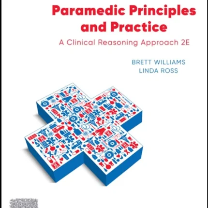 Paramedic Principles and Practice A Clinical Reasoning Approach