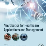Necrobotics for Healthcare Applications and Management