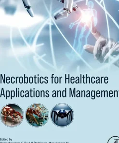 Necrobotics for Healthcare Applications and Management