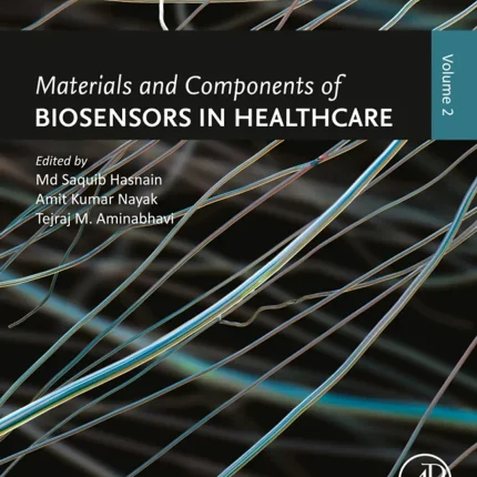 Materials and Components of Biosensors in Healthcare Volume 2