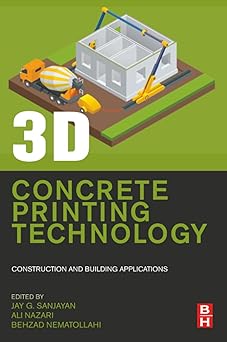 3D Concrete Printing Technology Construction and Building Applications