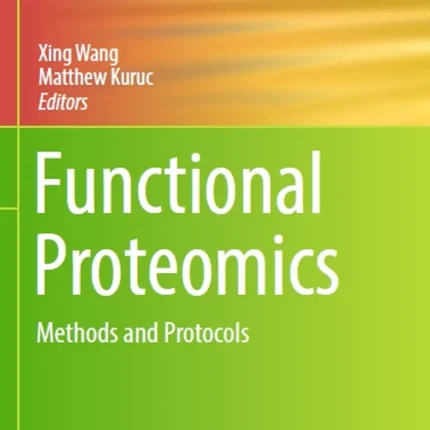 Functional Proteomics Methods and Protocols