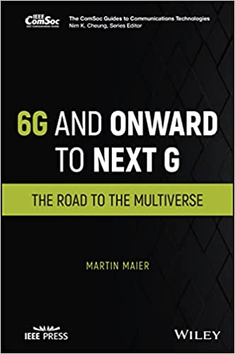 6G and Onward to Next G The Road to the Multiverse