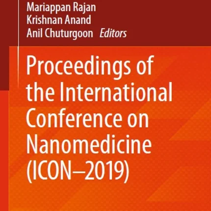 Proceedings of the International Conference on Nanomedicine (ICON-2019)
