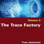 The Trace Factory