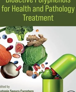 Bioactive Polyphenols for Health and Pathology Treatment