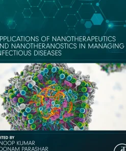 Applications of Nanotherapeutics and Nanotheranostics in Managing Infectious Diseases