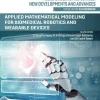 Applied Mathematical Modelling for Biomedical Robotics and Wearable Devices
