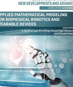 Applied Mathematical Modelling for Biomedical Robotics and Wearable Devices