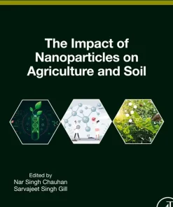 The Impact of Nanoparticles on Agriculture and Soil