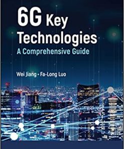 Wiley-IEEE Press 6G Key Technologies A Comprehensive Guide
