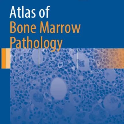 Atlas of Bone Marrow Pathology