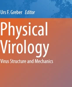 Physical Virology Virus Structure and Mechanics