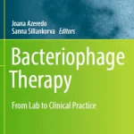 Bacteriophage Therapy From Lab to Clinical Practice