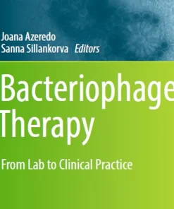 Bacteriophage Therapy From Lab to Clinical Practice