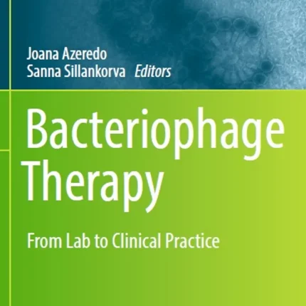 Bacteriophage Therapy From Lab to Clinical Practice